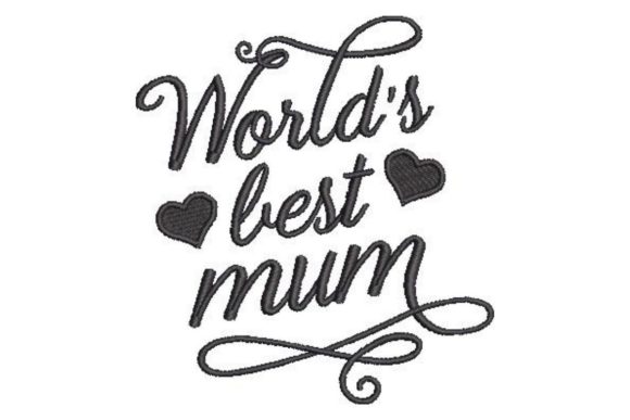 Worlds Best Mum Embroidery Design: A Designer Review